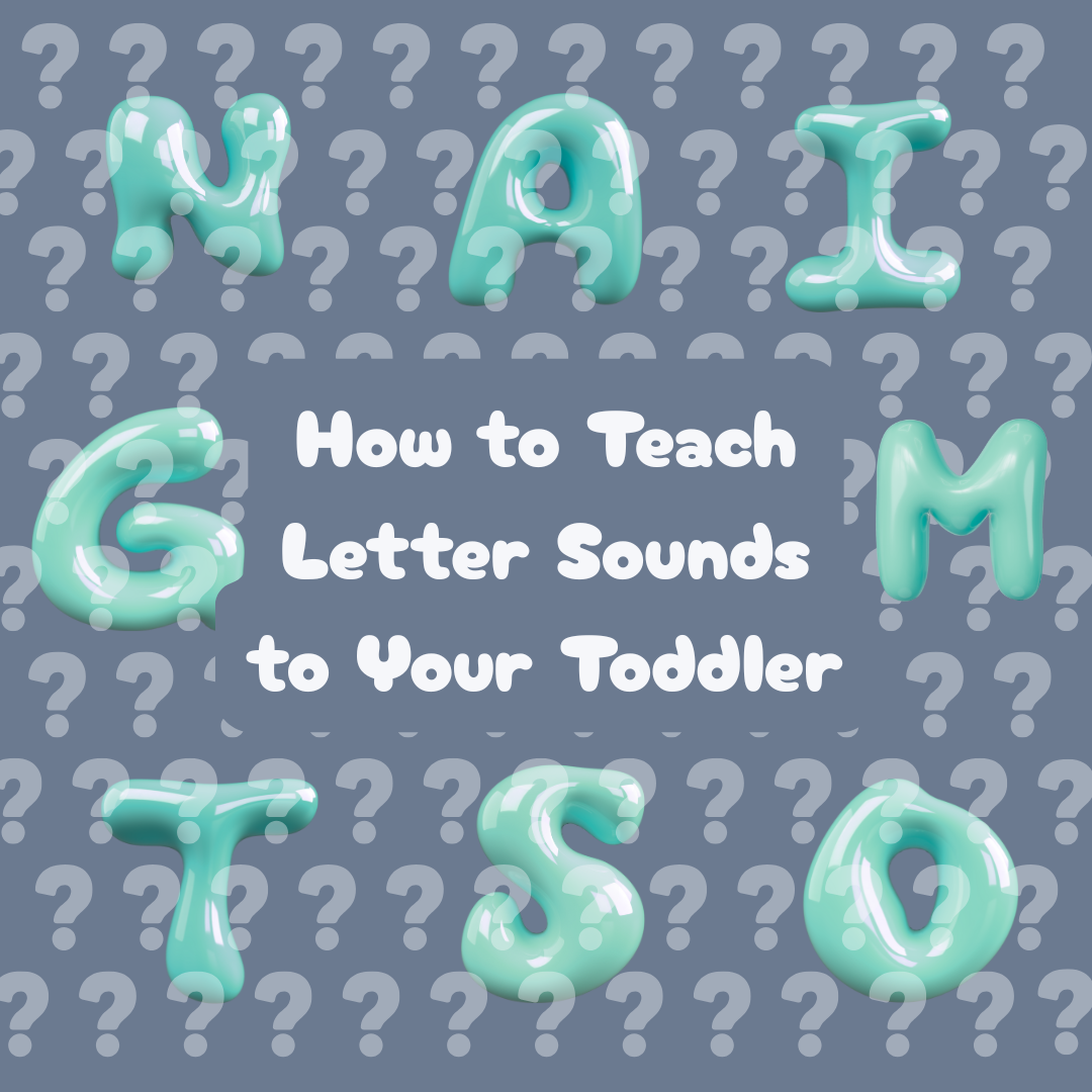 How to Teach Letter Sounds to Your Toddler