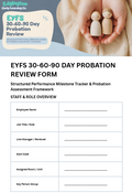 A document titled 'EYFS 30-60-90 DAY PROBATION REVIEW FORM' with a header section showing hands holding two small wooden beads. Below, there is a table labeled 'STAFF & ROLE OVERVIEW' with fields for Employee Name, Job Title/Role, Line Manager/Reviewer, Start Date, Assigned Room/Unit, and Key Person Group.